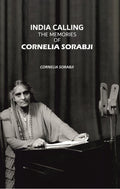 India Calling: The Memories of Cornelia Sorabji - Gyan Books | Grocsy
