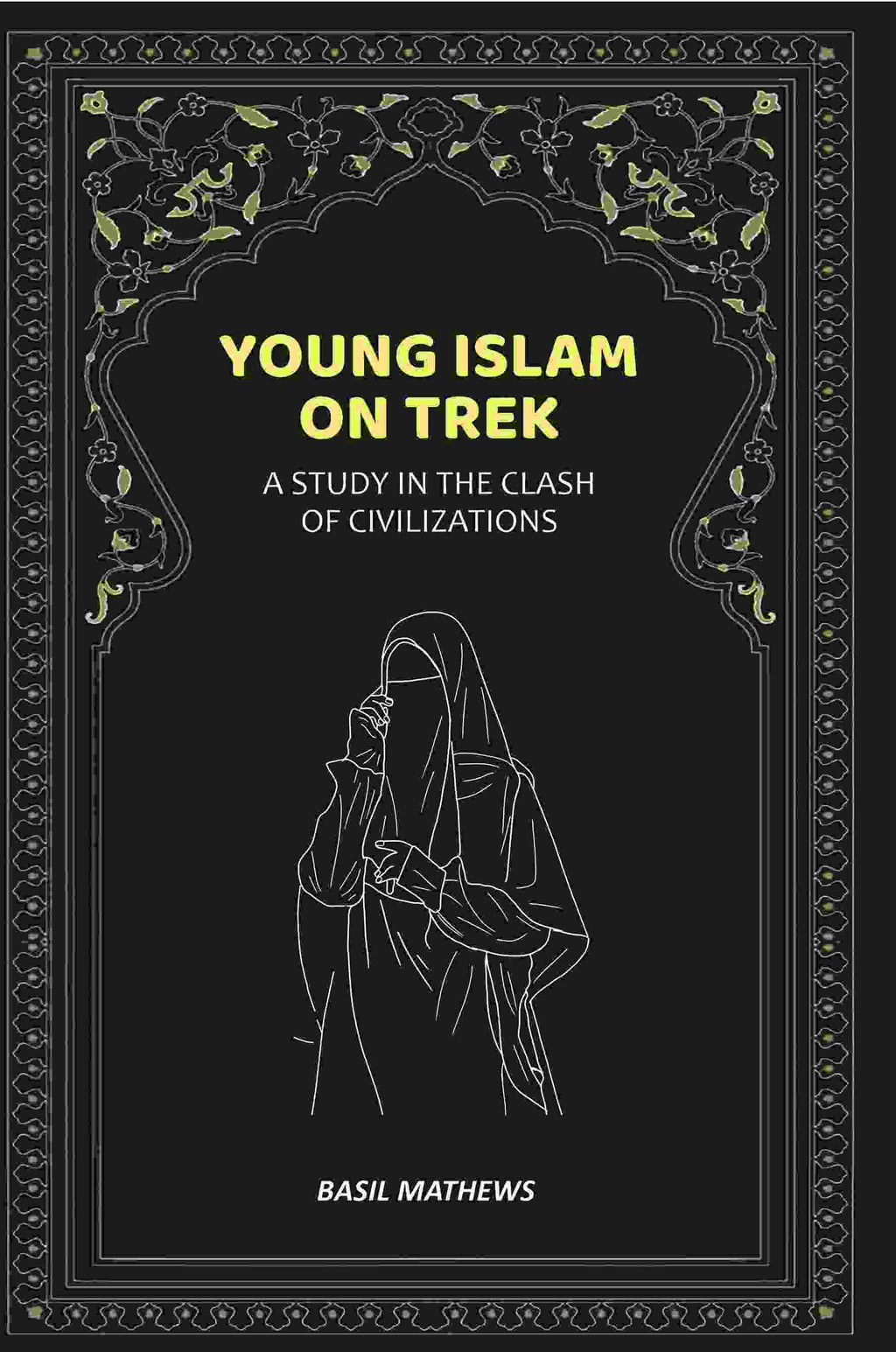 Young Islam on Trek: A Study in the Clash of Civilizations - Gyan Books | Grocsy