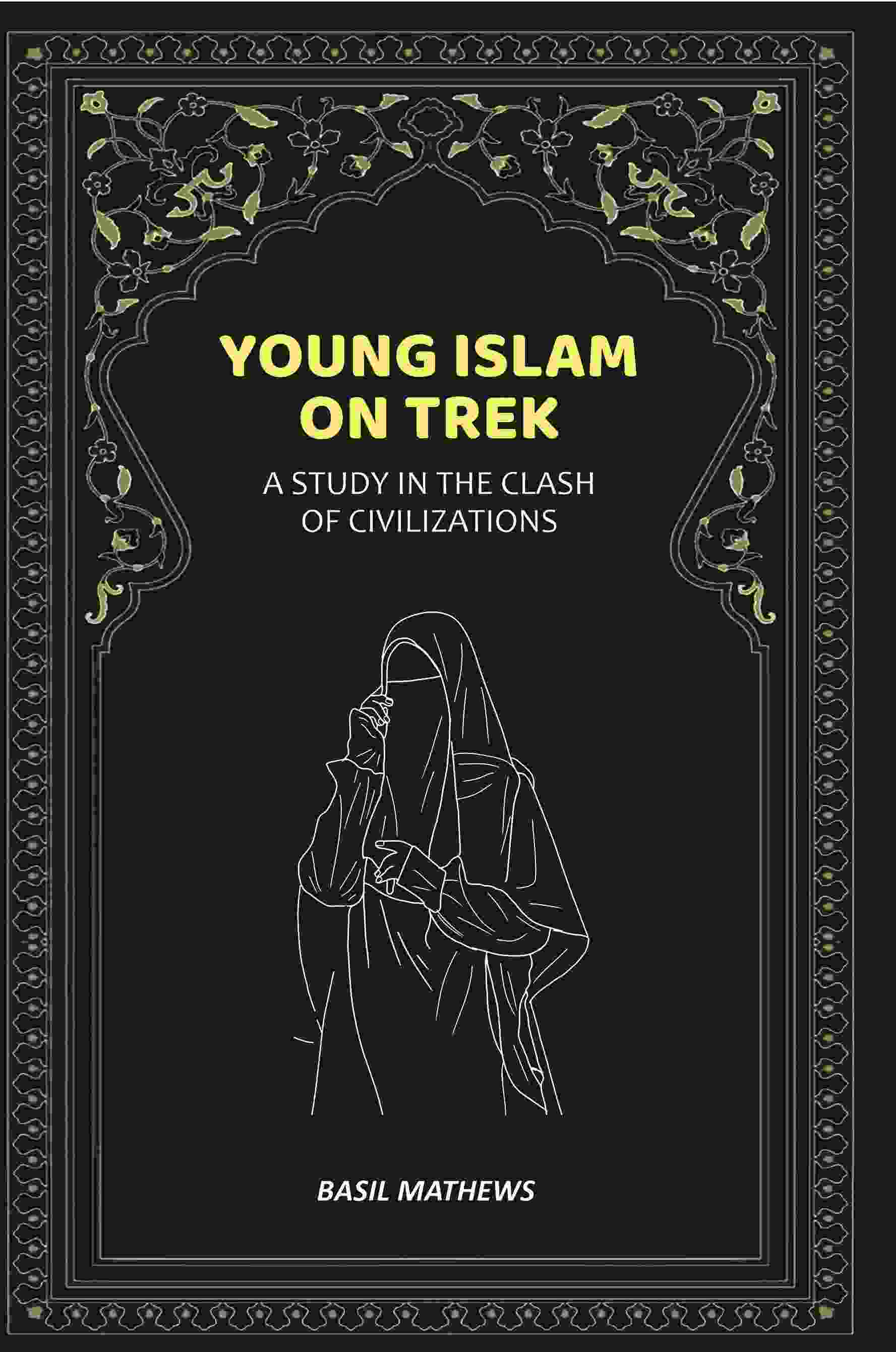 Young Islam on Trek: A Study in the Clash of Civilizations - Gyan Books | Grocsy