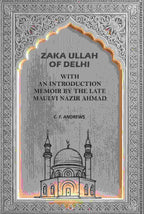 Zaka Ullah of Delhi: With An Introduction Memoir By the Late Maulvi Nazir Ahmad - Gyan Books | Grocsy