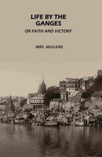 Life by The Ganges: Or Faith And Victory - Gyan Books | Grocsy