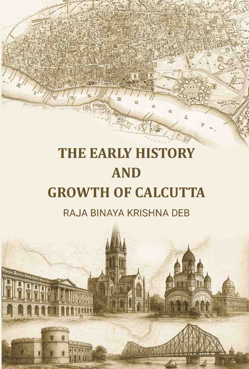 The Early History and Growth of Calcutta - Gyan Books | Grocsy