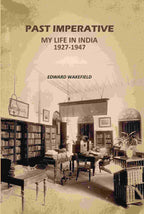 Past Imperative: My Life In India 1927-1947 - Gyan Books | Grocsy