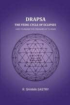 Drapsa: The Vedic Cycle Of Eclipses: A Key to unlock thye treasures of th Vedas - Gyan Books | Grocsy