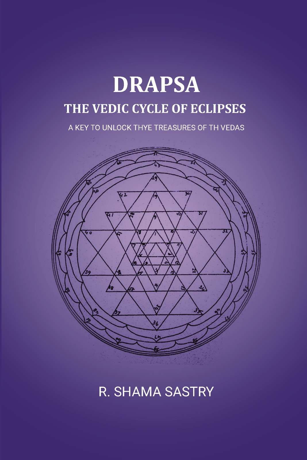 Drapsa: The Vedic Cycle Of Eclipses: A Key to unlock thye treasures of th Vedas - Gyan Books | Grocsy