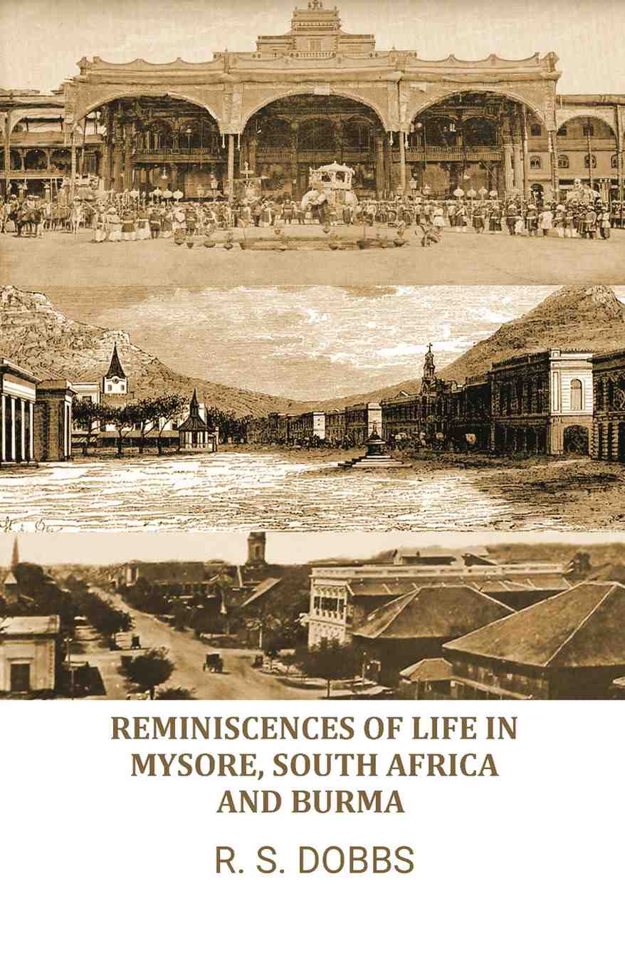 Reminiscences of Life in Mysore, South Africa, and Burma. - Gyan Books | Grocsy