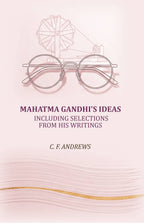 Mahatma Gandhi's ideas: including selections from his writings - Gyan Books | Grocsy