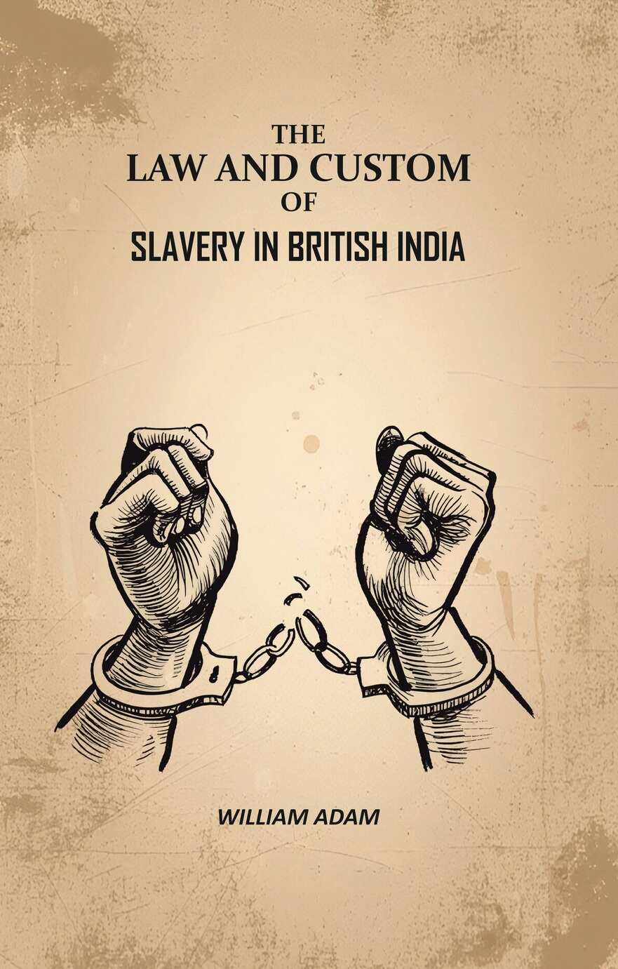 The Law And Custom of Slavery In British India - Gyan Books | Grocsy
