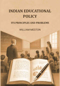 Indian Educational Policy Its Principles And Problems - Gyan Books | Grocsy