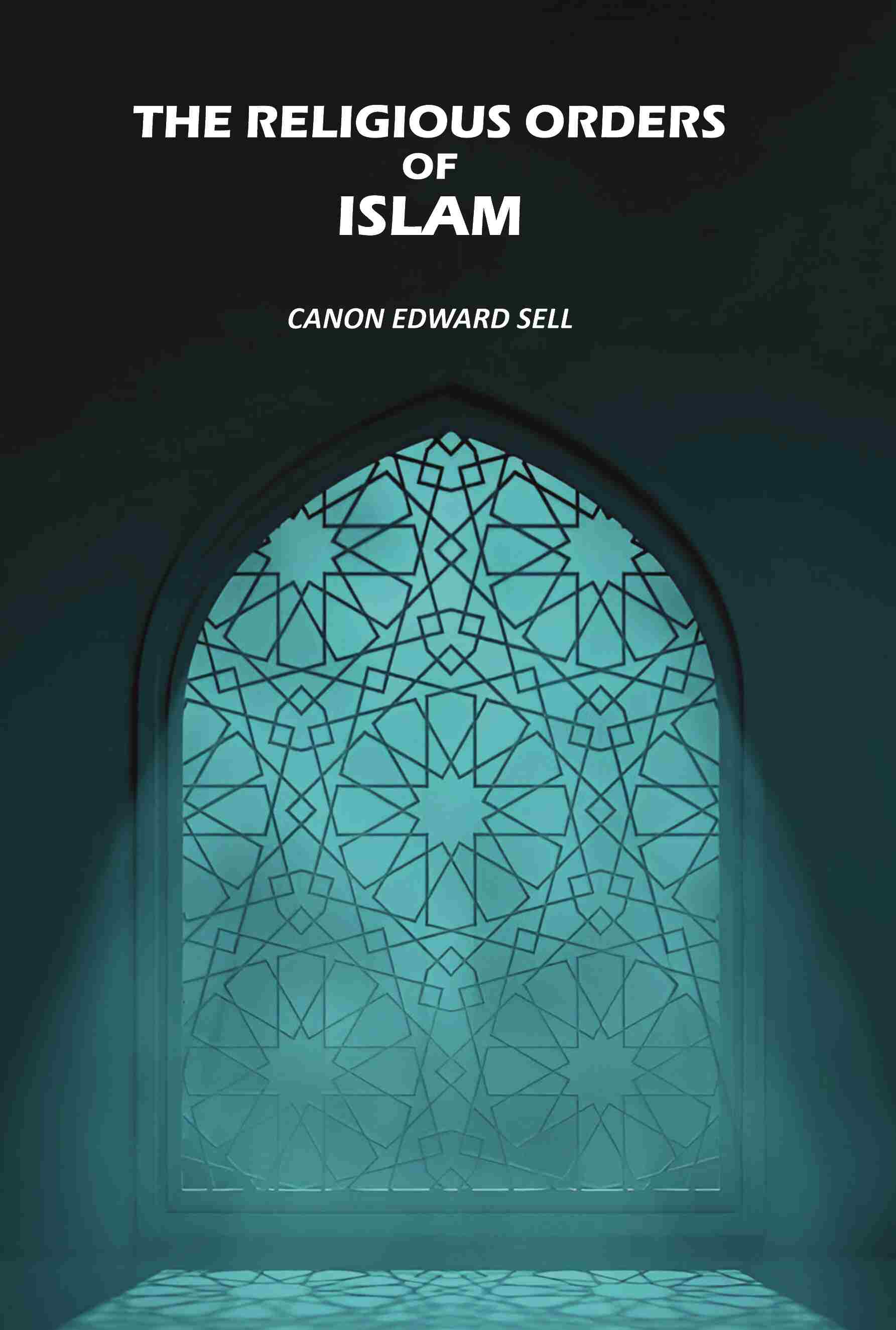 The Religious Orders Of Islam - Gyan Books | Grocsy