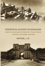 Statistical Account of Junagadh: Being the Junaghadh Contribution to the Kathiawar Portion of the Bombay Gazetteer - Gyan Books | Grocsy