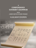A compendious Sanskrit grammar, with a brief sketch of scenic Prákrit. - Gyan Books | Grocsy