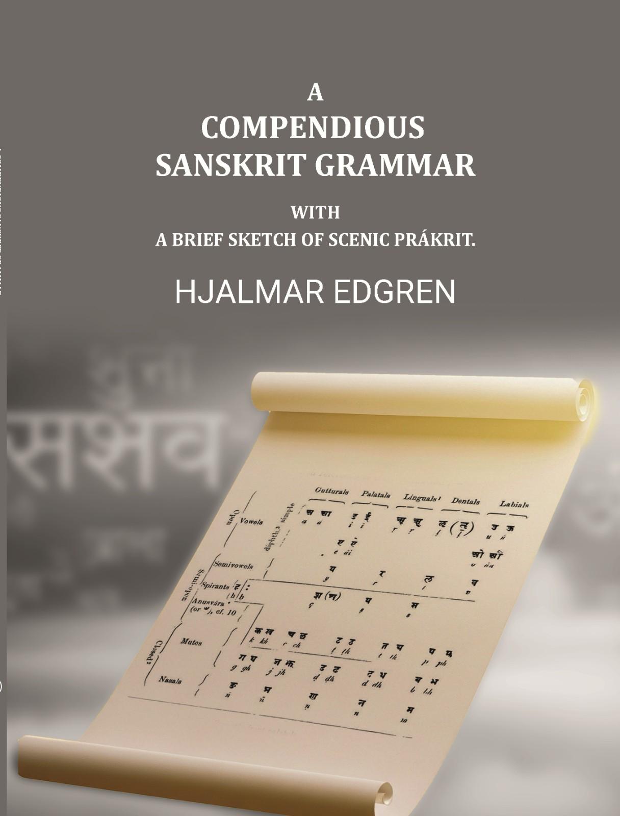 A compendious Sanskrit grammar, with a brief sketch of scenic Prákrit. - Gyan Books | Grocsy
