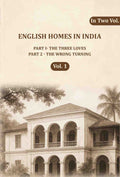 English Homes in India: Part I- The Three Loves, Part 2 - The wrong Turning (1st) - Gyan Books | Grocsy