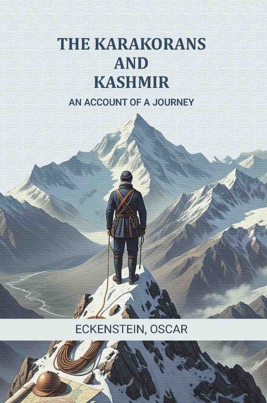 The Karakorans and Kashmir: An account of a journey - Gyan Books | Grocsy