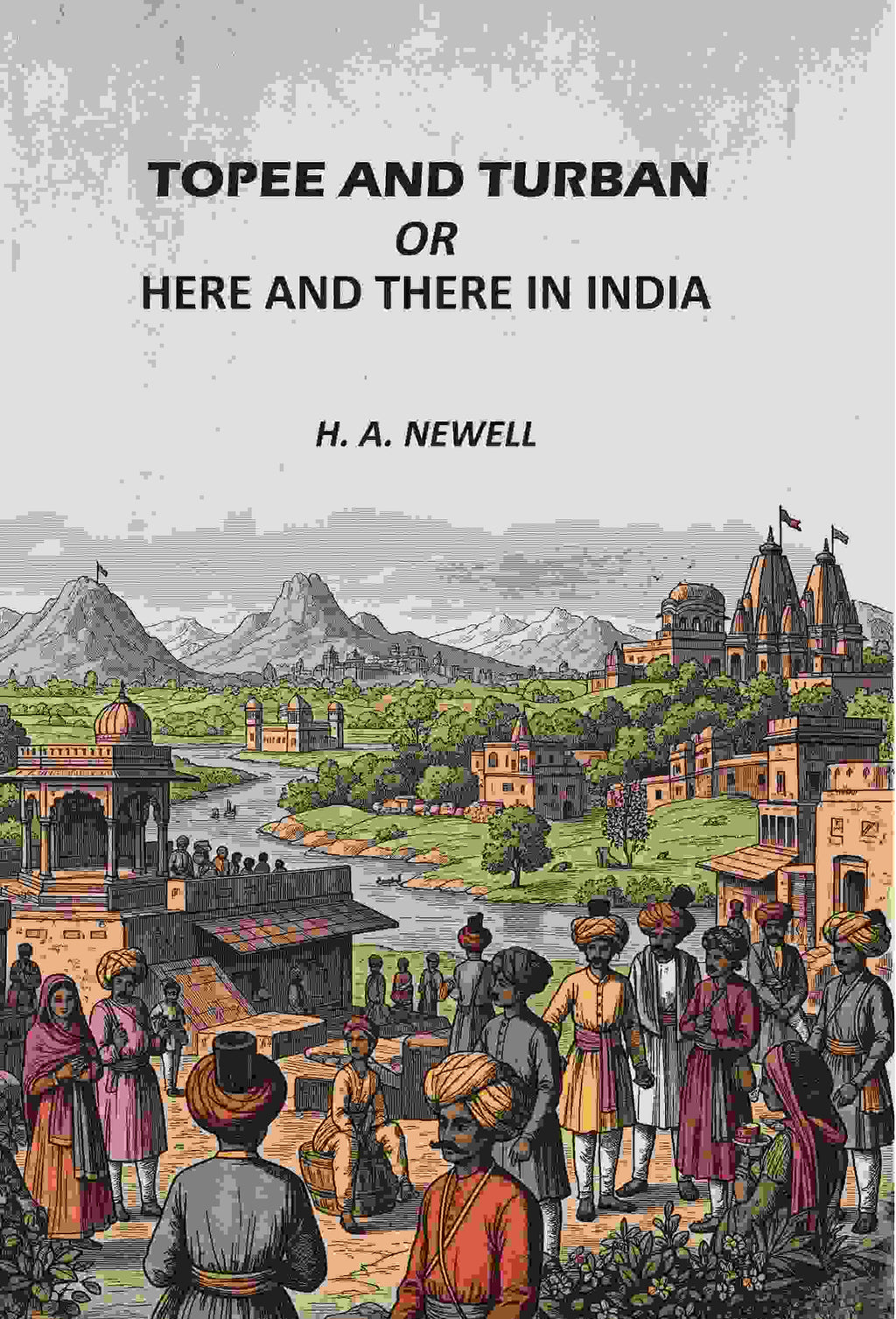 Topee And Turban: Or, Here And There In India - Gyan Books | Grocsy
