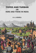 Topee And Turban: Or, Here And There In India - Gyan Books | Grocsy