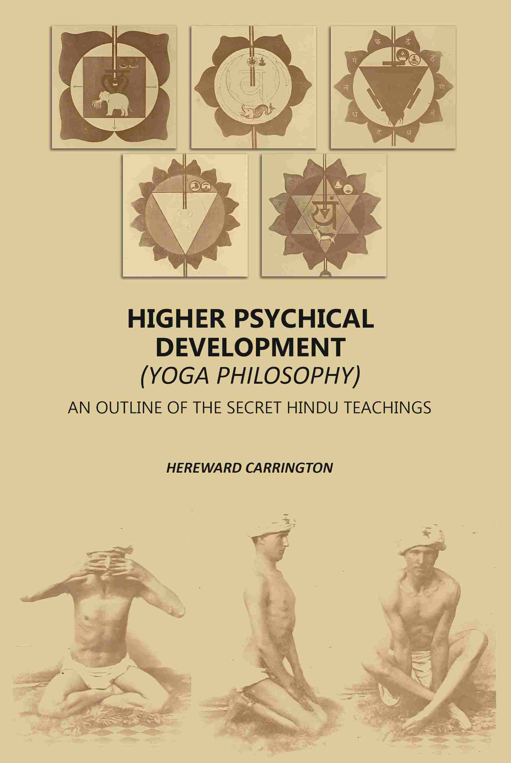 Higher Psychical Development (Yoga Philosophy): An Outline Of The Secret Hindu Teachings - Gyan Books | Grocsy
