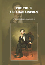 The True Abraham Lincoln - Gyan Books | Grocsy