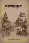 Indian History: Asiatic And European - Gyan Books | Grocsy