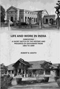 Life And Work In India: Embodying A Short sketch Of The History And Progress Of Kathiawar From 1865 to 1899 - Gyan Books | Grocsy