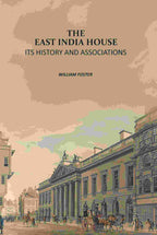 The East India House: Its History And Associations - Gyan Books | Grocsy