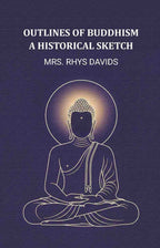 Outlines of buddhism a historical sketch - Gyan Books | Grocsy