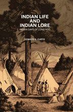 Indian Life and Indian Lore: Indian Days of Long Ago - Gyan Books | Grocsy