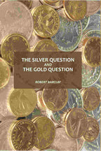 The Silver Question And The Gold Question - Gyan Books | Grocsy