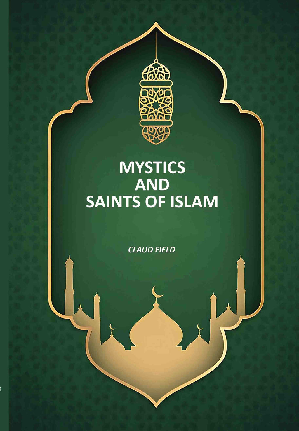 Mystics And Saints Of Islam - Gyan Books | Grocsy