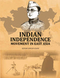 Indian Independence Movement In East Asia - Gyan Books | Grocsy