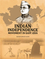 Indian Independence Movement In East Asia - Gyan Books | Grocsy