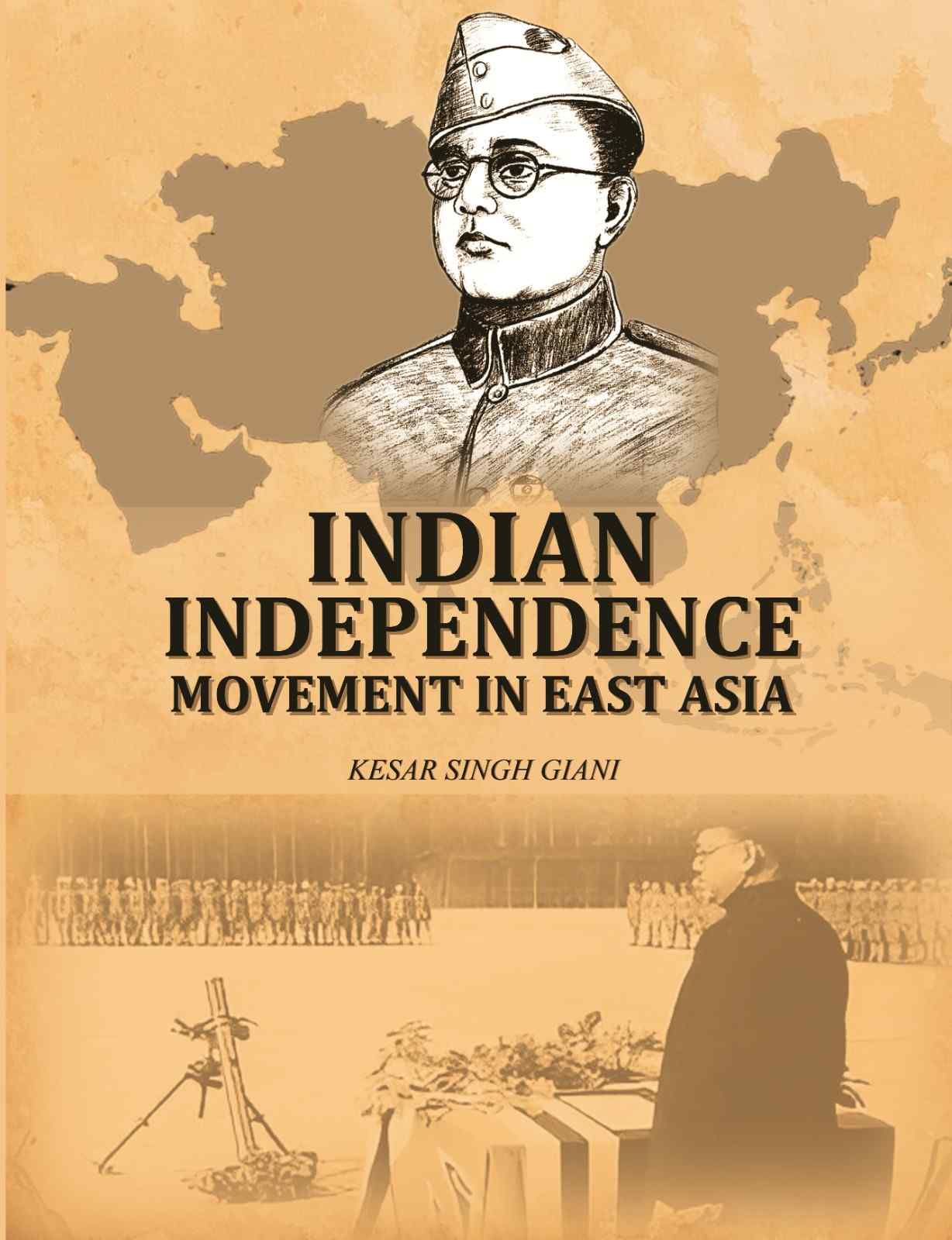 Indian Independence Movement In East Asia - Gyan Books | Grocsy