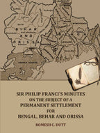 Sir Philip Franci's Minutes on the Subject of a Permanent Settlement for Bengal, Behar and Orissa - Gyan Books | Grocsy