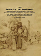 The Law Relating to Minors: As Administered in the Provinces Subject to the High Courts of British India: Together with the Practice of the Courts of Wards in Bengal, Madras, Bombay, and the United Provinces of Agra and Oudh - Gyan Books | Grocsy