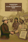 Suggestions Towards The Future Government Of India - Gyan Books | Grocsy