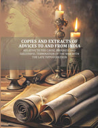 Copies and Extracts of Advices to and from India: relative to the Cause, Progress and Successful Termination of The War with the Late Tippoo Sultaun - Gyan Books | Grocsy