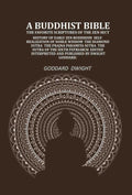 A Buddhist Bible the favorite scriptures of the Zen sect: history of early Zen Buddhism self-realisation of noble wisdom the Diamond sutra the Prajna paramita sutra the sutra of the sixth patriarch - Gyan Books | Grocsy