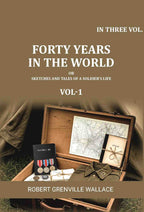 Forty Years in the World: Or, Sketches and Tales of a Soldier's Life (3 Vols. Set) - Gyan Books | Grocsy