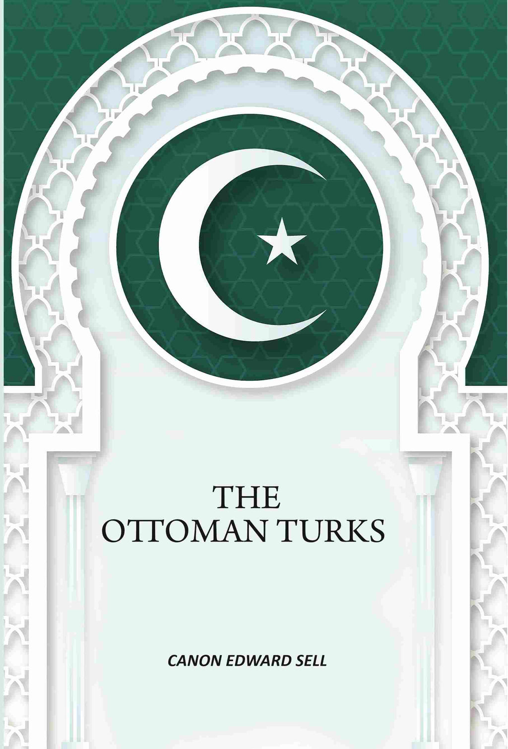 The Ottoman Turks - Gyan Books | Grocsy