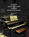 A Dictionary of Foreign Musical Terms and Handbook of Orchestral Instruments - Gyan Books | Grocsy