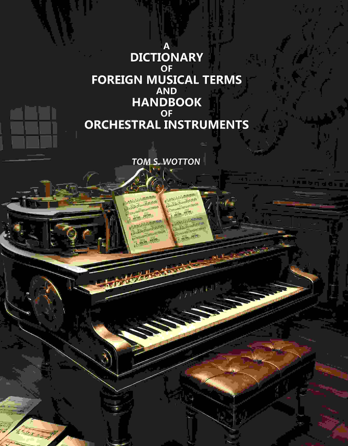 A Dictionary of Foreign Musical Terms and Handbook of Orchestral Instruments - Gyan Books | Grocsy