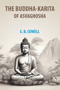 The Buddha-Karita of Asvaghosha - Gyan Books | Grocsy