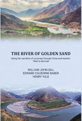 The river of golden sand being the narrative of a journey through China and eastern Tibet to Burmah - Gyan Books | Grocsy