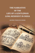 The narrative of the life of a gentleman long resident in India - Gyan Books | Grocsy