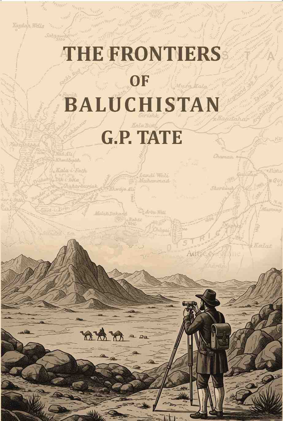 The frontiers of Baluchistan: Travels on the borders of Persia and Afghanistan - Gyan Books | Grocsy