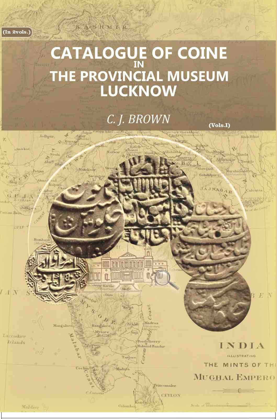 Catalogue of Coins in the Provincial Museum, Lucknow (1st) - Gyan Books | Grocsy