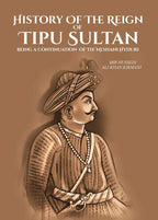 History Of The Reign Of Tipu Sultan: being a continuation of the Neshani Hyduri - Gyan Books | Grocsy