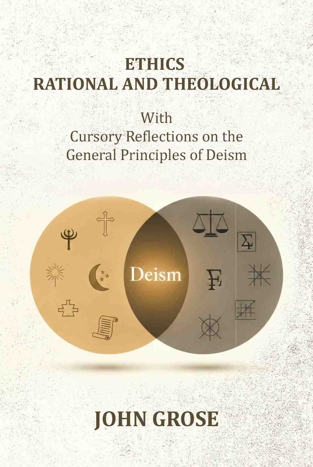 Ethics, Rational and Theological: With Cursory Reflections On The General Principles Of Deism - Gyan Books | Grocsy