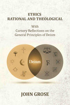 Ethics, Rational and Theological: With Cursory Reflections On The General Principles Of Deism - Gyan Books | Grocsy